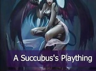 A Succubus's Plaything