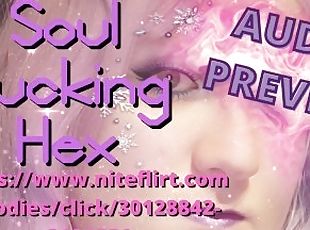 Soul Suck Hex AUDIO PREVIEW