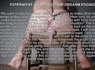 YOU CHOOSE HIS TORMENT - EXPERIMENT ANAL PROSTATE ORGASM EDGING